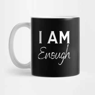 I Am Enough Mug